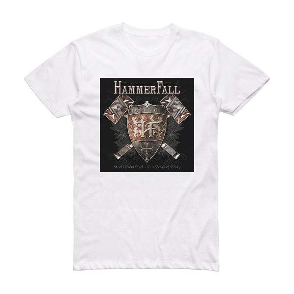 HammerFall Steel Meets Steel  Ten Years Of Glory Album Cover T-Shirt White