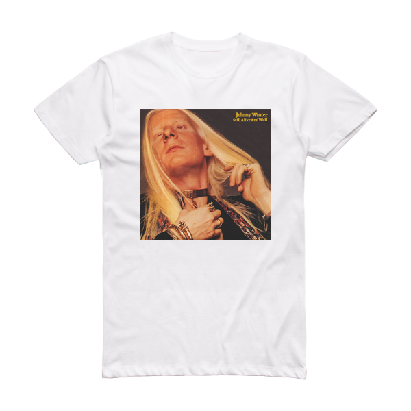 Johnny Winter Still Alive And Well Album Cover T-Shirt White