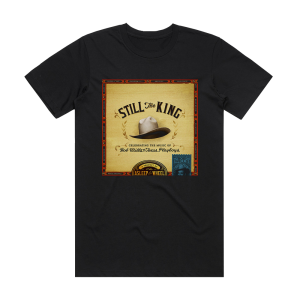 Asleep at the Wheel Still The King Celebrating The Music Of Bob Wills And His Te Album Cover T-Shirt Black