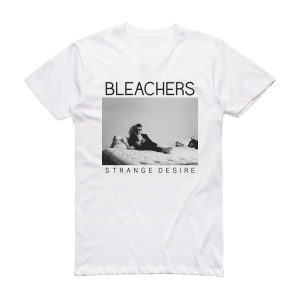 Bleachers Strange Desire Album Cover T-Shirt White