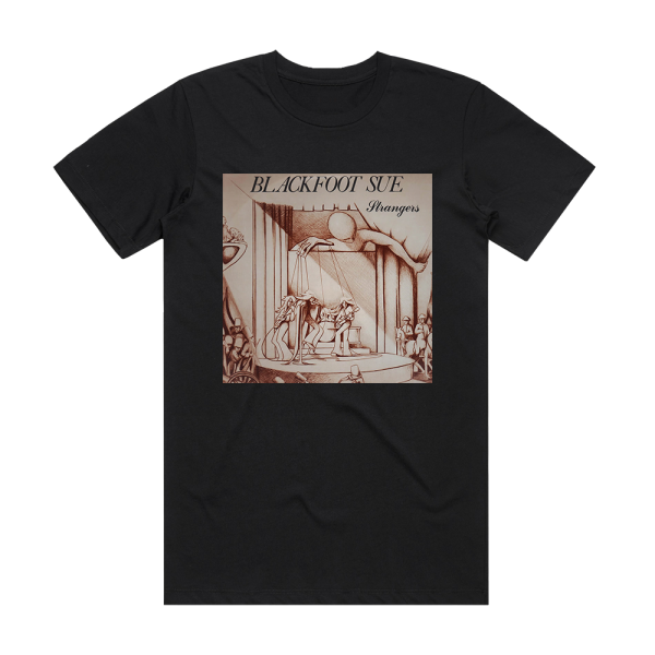 Blackfoot Sue Strangers Album Cover T-Shirt Black