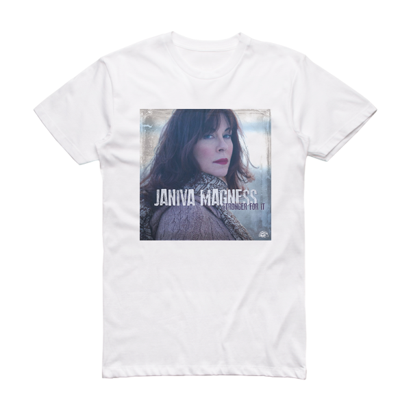 Janiva Magness Stronger For It Album Cover T-Shirt White