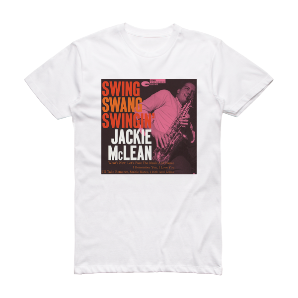 Jackie McLean Swing Swang Swingin Album Cover T-Shirt White