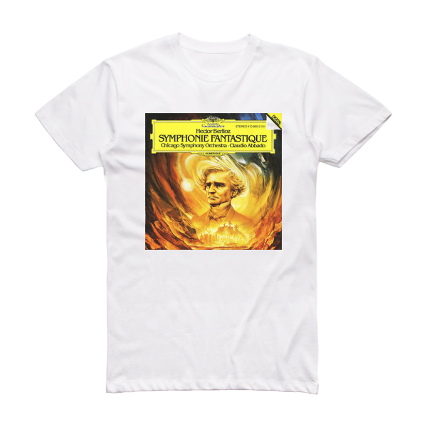 Hector Berlioz Symphonie Fantastique Op 14 Chicago Symphony Orchestra Feat Conductor Claudio Abbado Album Cover T-Shirt White