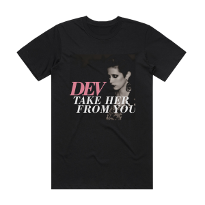 Dev Take Her From You Album Cover T-Shirt Black