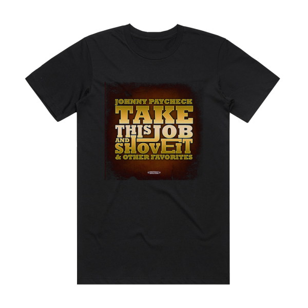 Johnny Paycheck Take This Job And Shove It Album Cover T-Shirt Black