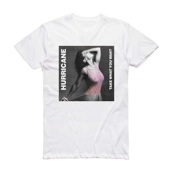 Hurricane Take What You Want 2 Album Cover T-Shirt White