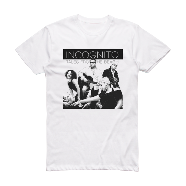 Incognito Tales From The Beach Album Cover T-Shirt White