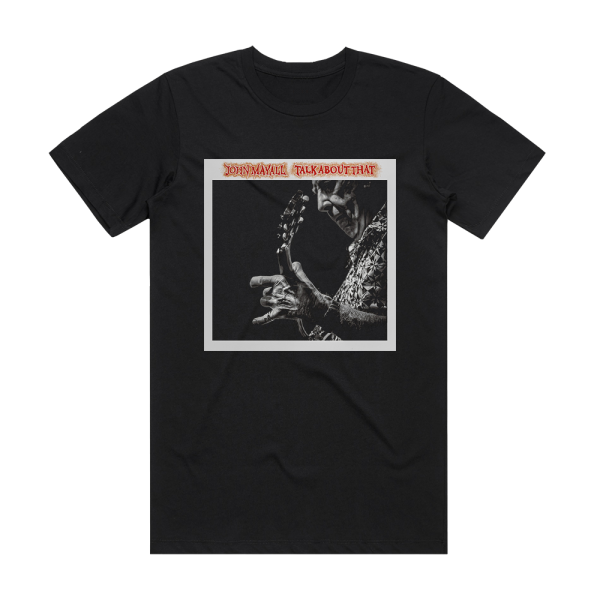 John Mayall Talk About That Album Cover T-Shirt Black