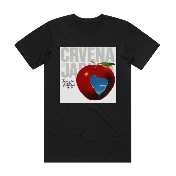 Crvena jabuka Tamo Gdje Ljubav Poinje Album Cover T-Shirt Black