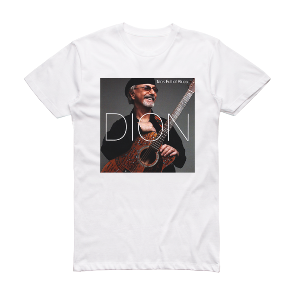 Dion Tank Full Of Blues Album Cover T-Shirt White