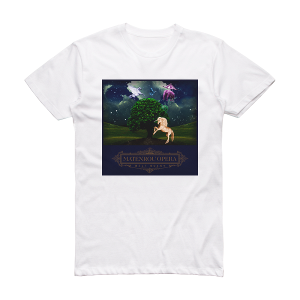 Matenrou Opera Tataeyou Hahanaru Chie De Album Cover T-Shirt White