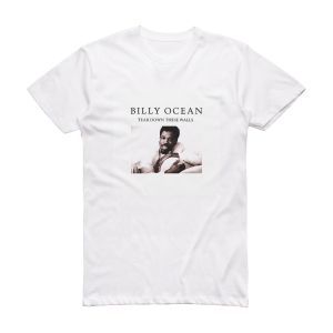 Billy Ocean Tear Down These Walls Album Cover T-Shirt White