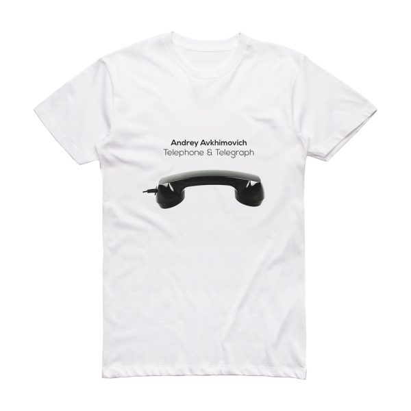 Andrey Avkhimovich Telephone Telegraph Album Cover T-Shirt White