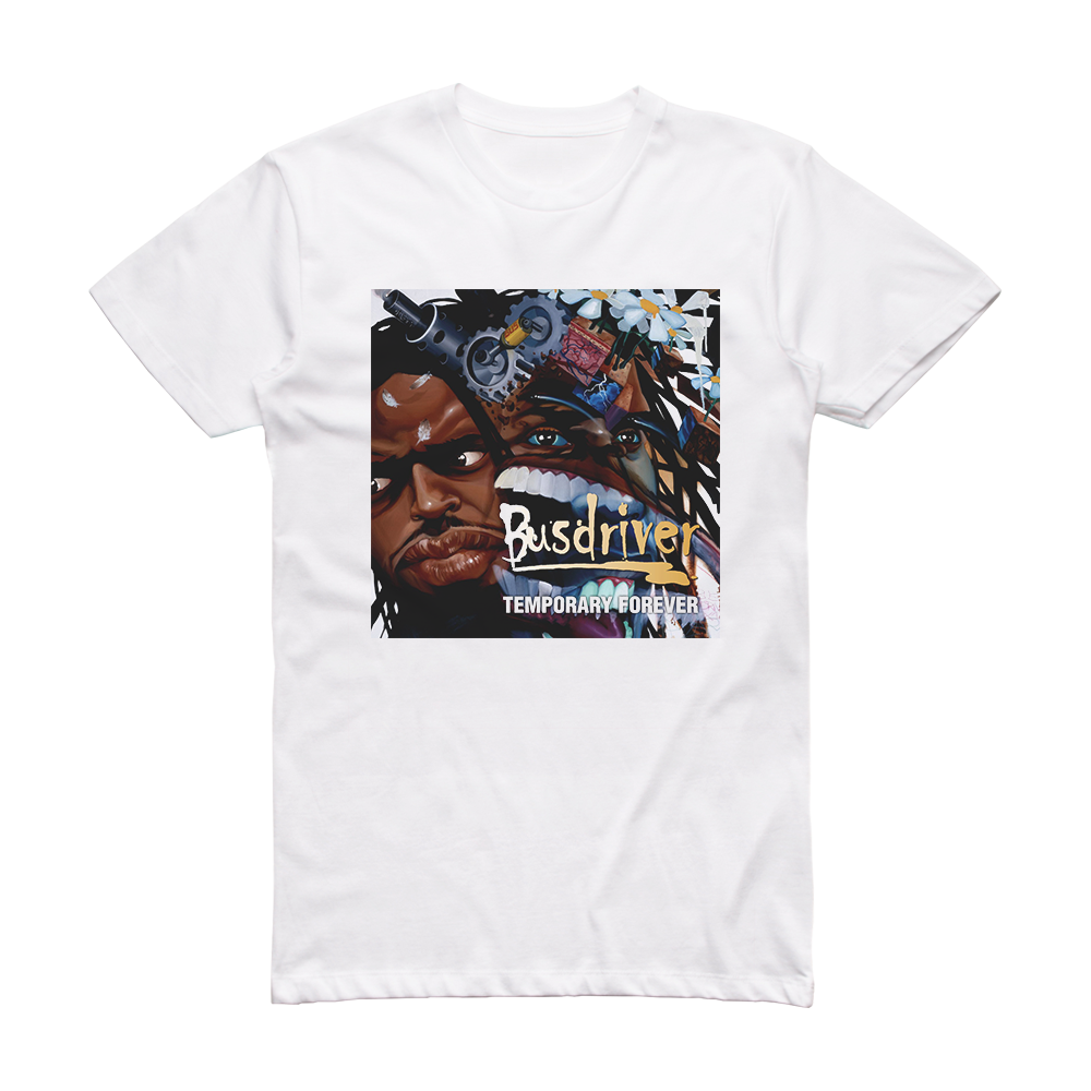 Busdriver Temporary Forever Album Cover T-Shirt White – ALBUM COVER T ...