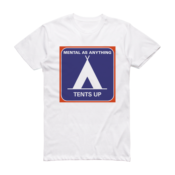 Mental as Anything Tents Up Album Cover T-Shirt White