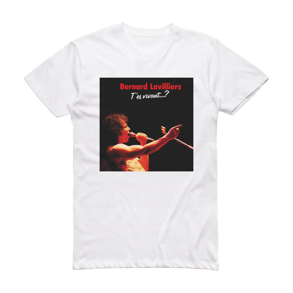 Bernard Lavilliers Tes Vivant  Album Cover T-Shirt White