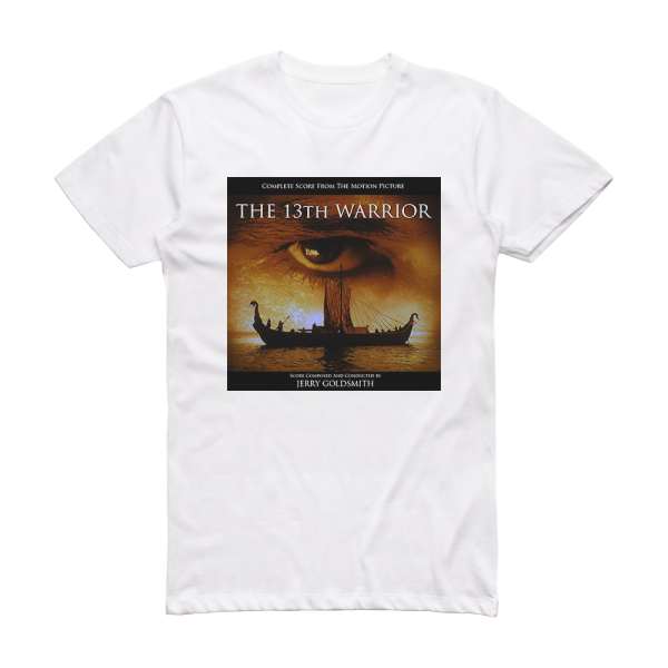 Jerry Goldsmith The 13Th Warrior Album Cover T-Shirt White