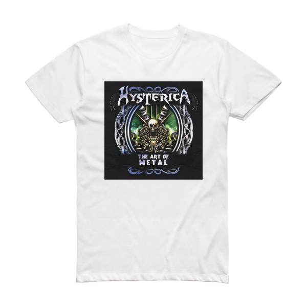 Hysterica The Art Of Metal Album Cover T-Shirt White