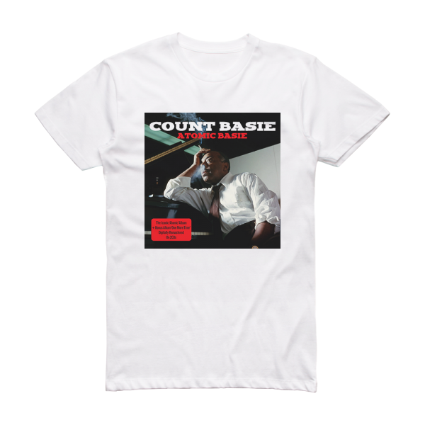 Count Basie The Atomic Mr Basie Album Cover T-Shirt White