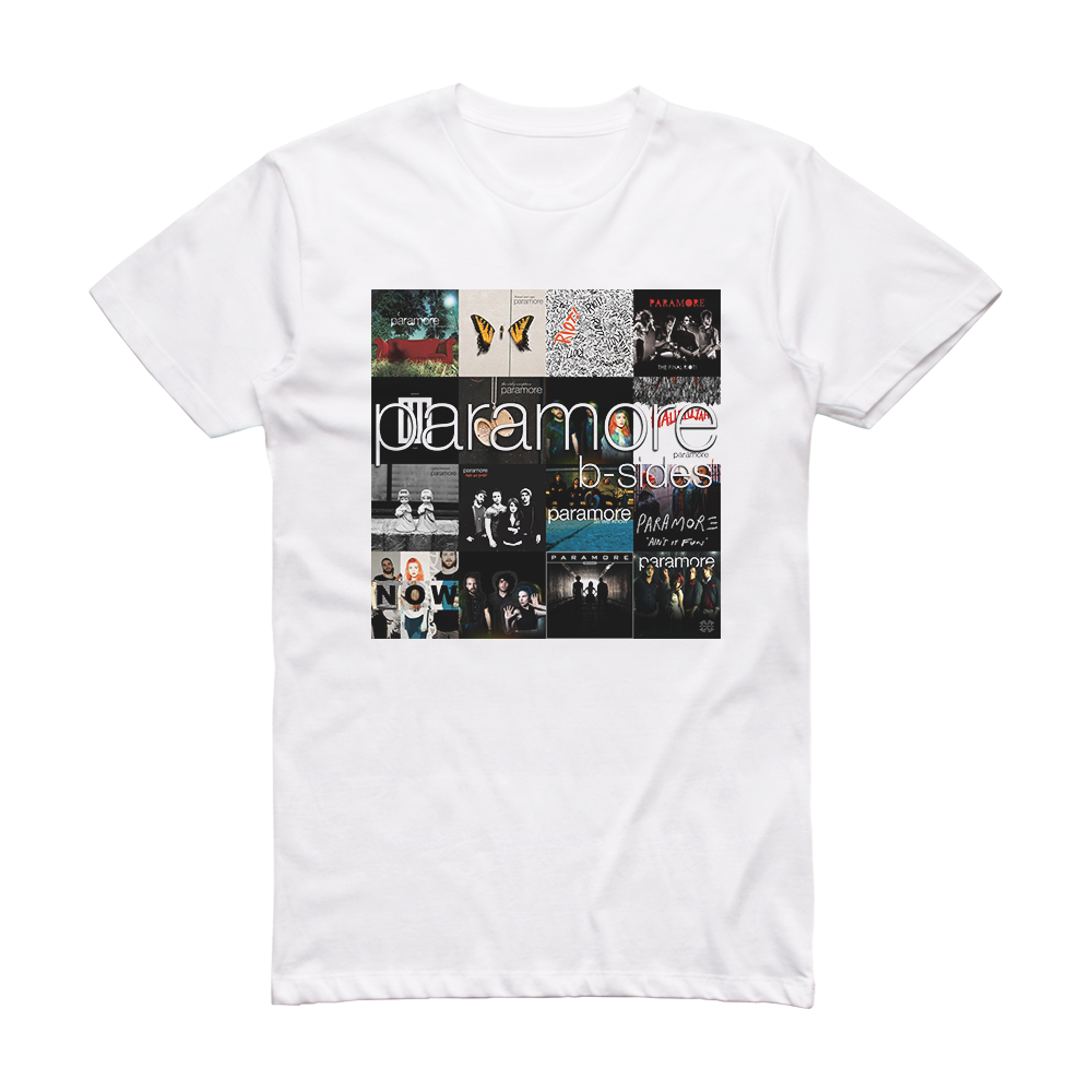 Paramore The B Sides Bootleg 1 Album Cover T-Shirt White – ALBUM COVER ...