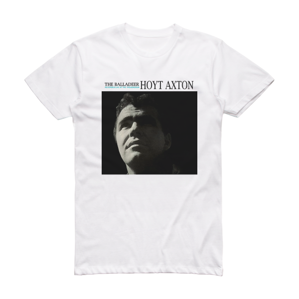 Hoyt Axton The Balladeer Album Cover T-Shirt White