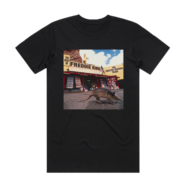 Freddie King The Best Of Freddie King The Shelter Records Years Album Cover T-Shirt Black