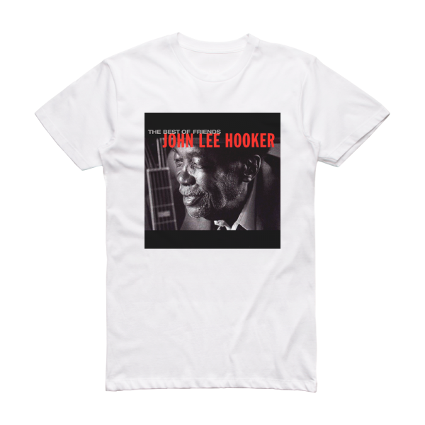 John Lee Hooker The Best Of Friends Album Cover T-Shirt White