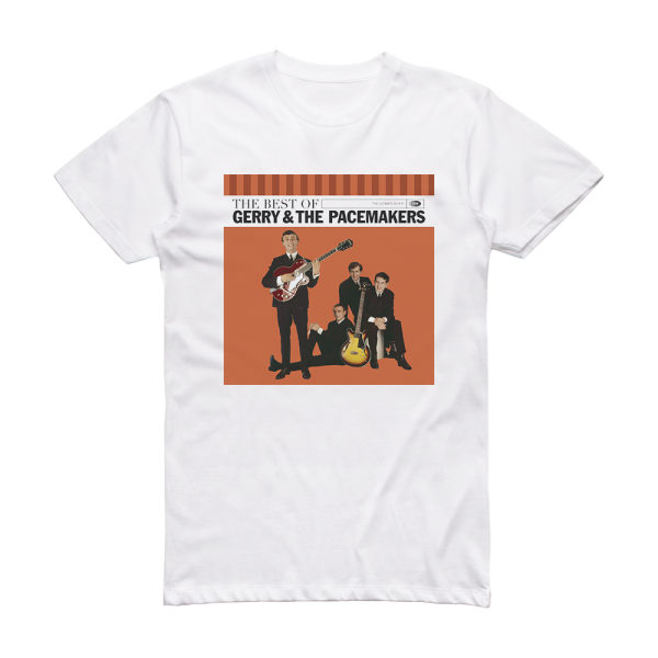 Gerry and The Pacemakers The Best Of Gerry And The Pacemakers Album Cover T-Shirt White