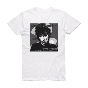 Johnny Thunders The Best Of Johnny Thunders Album Cover T-Shirt White