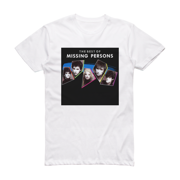 Missing Persons The Best Of Missing Persons Album Cover T-Shirt White