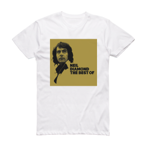 Neil Diamond The Best Of Neil Diamond Album Cover T-Shirt White