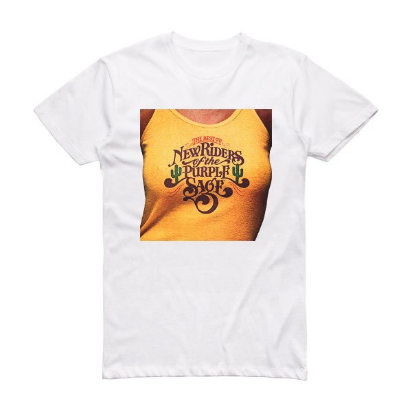 New Riders of the Purple Sage The Best Of New Riders Of The Purple Sage Album Cover T-Shirt White