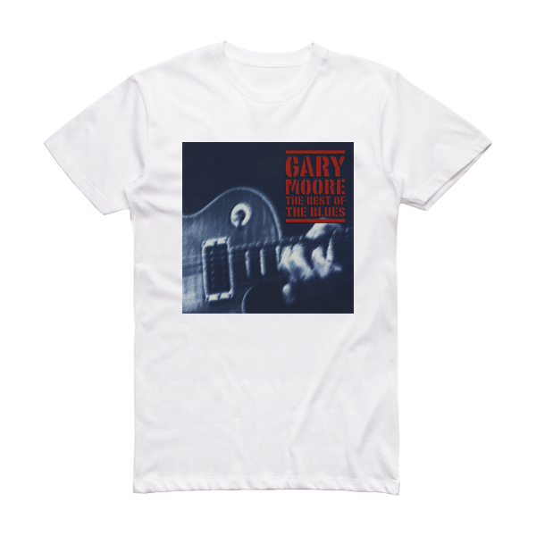 Gary Moore The Best Of The Blues Album Cover T-Shirt White