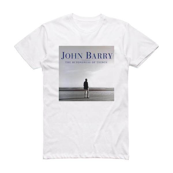 John Barry The Beyondness Of Things Album Cover T-Shirt White