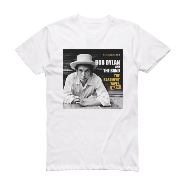 Bob Dylan The Bootleg Series Volume 11 The Basement Tapes Raw Album Cover T-Shirt White