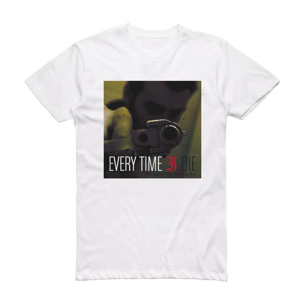 Every Time I Die The Burial Plot Bidding War Album Cover T-Shirt White