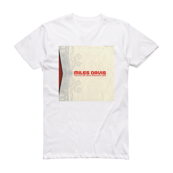 Miles Davis The Cellar Door Sessions 1970 Album Cover T-Shirt White