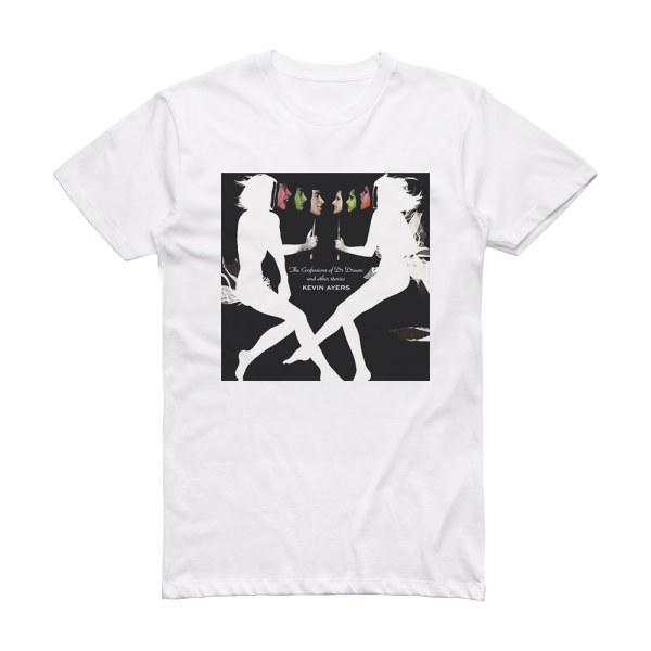 Kevin Ayers The Confessions Of Dr Dream And Other Stories Album Cover T-Shirt White