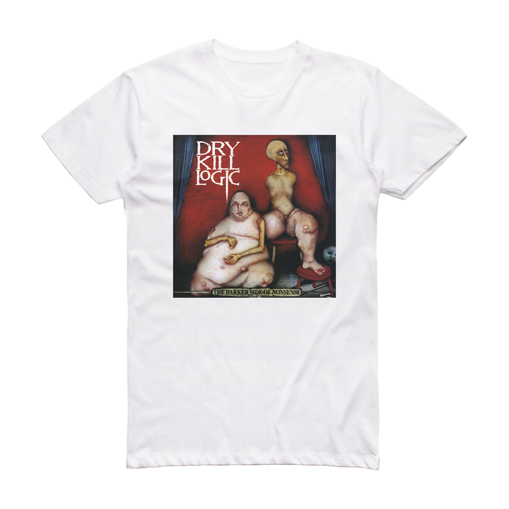 dry-kill-logic-the-darker-side-of-nonsense-album-cover-t-shirt-white