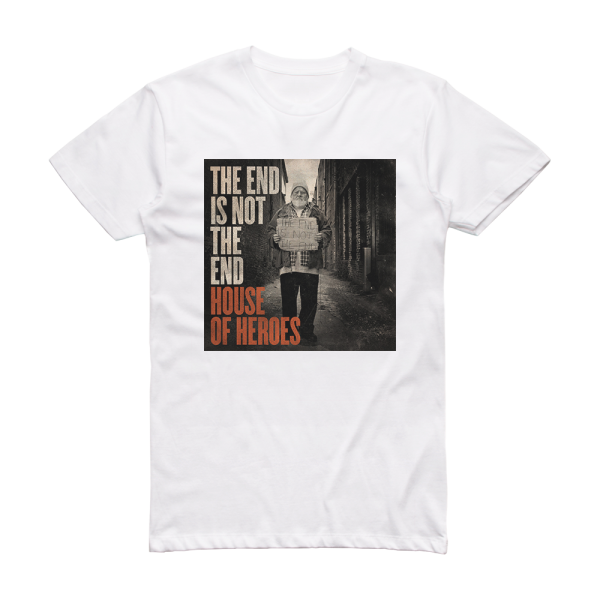 House of Heroes The End Is Not The End Album Cover T-Shirt White