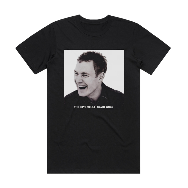David Gray The Eps 92 94 Album Cover T-Shirt Black