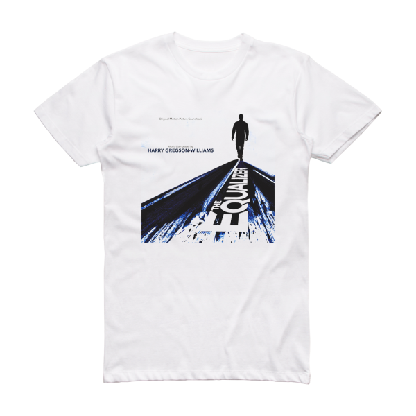 Harry Gregson-Williams The Equalizer Album Cover T-Shirt White