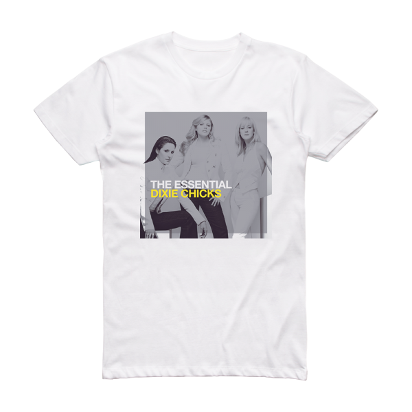 Dixie Chicks The Essential Dixie Chicks Album Cover T-Shirt White