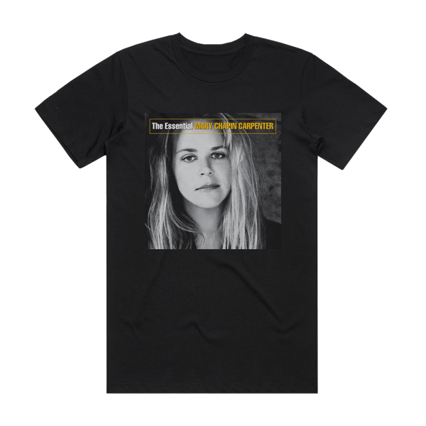 Mary Chapin Carpenter The Essential Mary Chapin Carpenter Album Cover T-Shirt Black