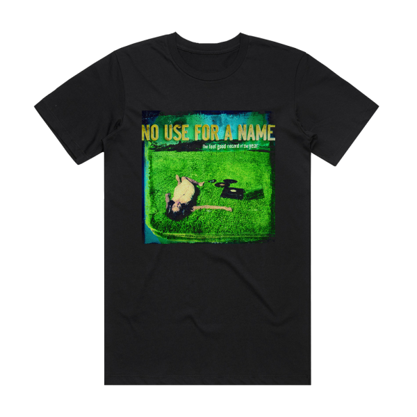 No Use for a Name The Feel Good Record Of The Year 2 Album Cover T-Shirt Black