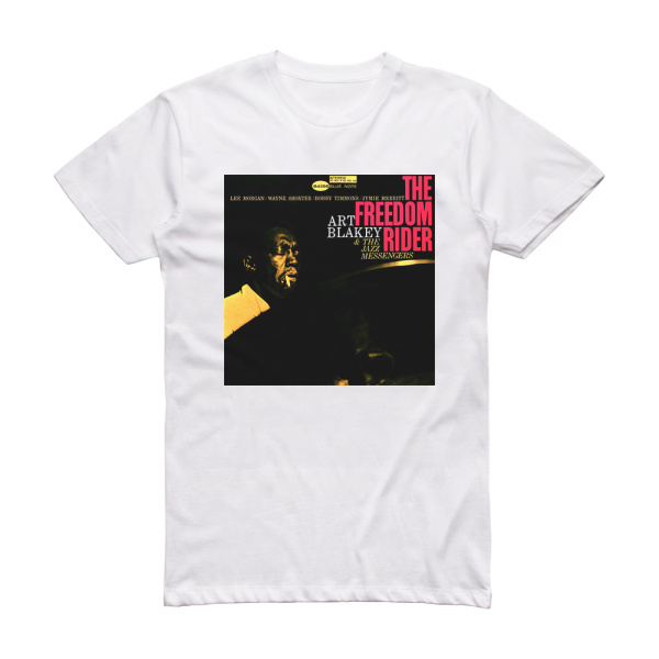 Art Blakey and The Jazz Messengers The Freedom Rider Album Cover T-Shirt White