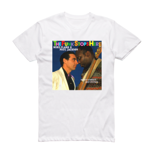 Mike Clark and Paul Jackson The Funk Stops Here Album Cover T-Shirt White