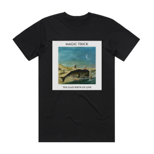 Magic Trick The Glad Birth Of Love Album Cover T-Shirt Black