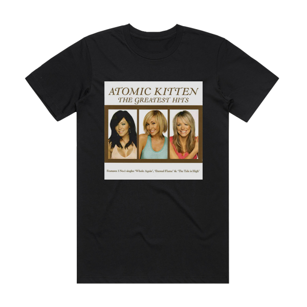 Atomic Kitten The Greatest Hits Album Cover T-Shirt Black